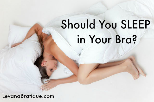 What actually happens if you sleep with your bra on?