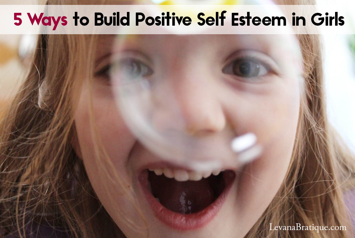 Building positive self esteem in girls